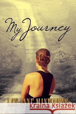 My Journey Lee-Anne Manwaring 9781469162300 Xlibris Corporation - książka