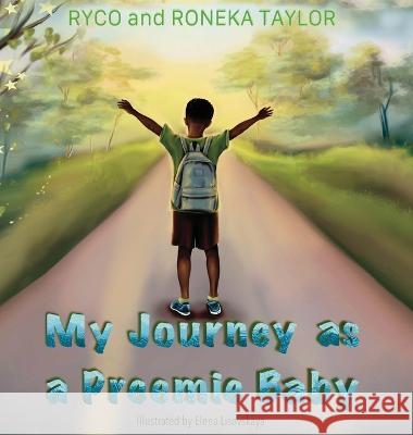 My Journey as a Preemie Baby Ryco Taylor Roneka Taylor  9781088169919 IngramSpark - książka