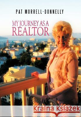 My Journey As A Realtor Pat Morrell-Donnelly 9781463423391 Authorhouse - książka