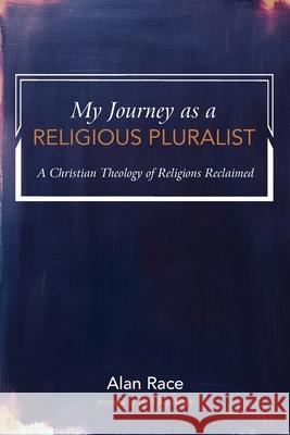 My Journey as a Religious Pluralist Alan Race Jim Kenney 9781725298231 Resource Publications (CA) - książka