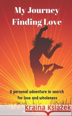 My Journey Finding Love L Richard Foster Mary M Betsworth  9781676933403 Independently Published - książka