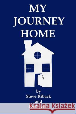My Journey Home Steve Riback Herb Jaffe 9781513623580 Movement Publishing - książka
