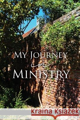My Journey in Ministry Iona 9781662800641 Xulon Press - książka
