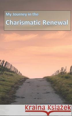 My Journey in the Charismatic Renewal Linda Jones 9781951410025 Yowza Publishing - książka