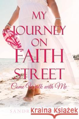 My Journey on Faith Street: Come Walk with Me Sandra P Russell 9781973682516 WestBow Press - książka