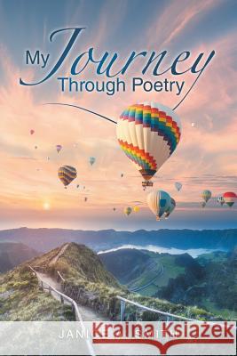 My Journey Through Poetry Janice A Smith 9781982221737 Balboa Press - książka