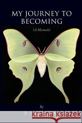 My Journey to Becoming B. Hugh Lake 9781542746892 Createspace Independent Publishing Platform - książka