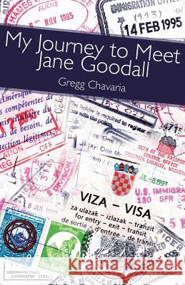 My Journey to Meet Jane Goodall Gregg Chavaria 9781631320095 Alive Books - książka