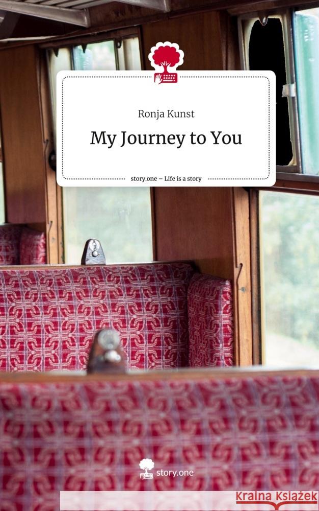 My Journey to You. Life is a Story - story.one Kunst, Ronja 9783710844201 story.one publishing - książka