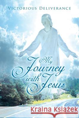 My Journey with Jesus Janice Parker-Brown 9781483651095 Xlibris Corporation - książka