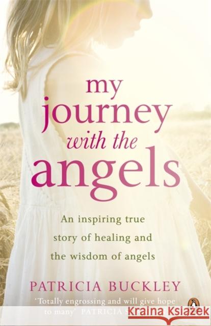 My Journey with the Angels Patricia Buckley 9780141049151  - książka
