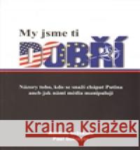 My jsme ti dobří Paul Schreyer 9788090442351 Jaro - książka