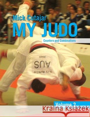 My Judo Counters & Combinations Mick Cutajar 9798615304040 Independently Published - książka