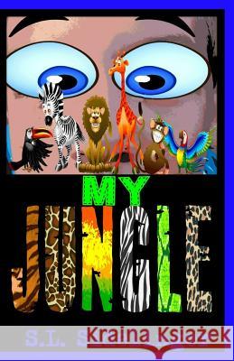 My Jungle: S.L. Sidelinger's Children's Books S. L. Sidelinger 9781517629205 Createspace - książka