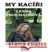 My kacíři Lenka Procházková 9788090773202 Nakladatelství ID - książka