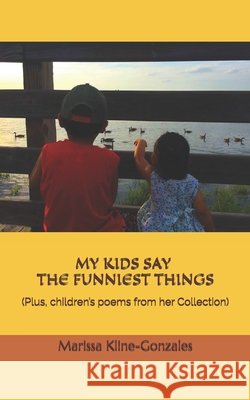 My Kids Say The Funniest Things Marissa Kline-Gonzales 9798605937852 Independently Published - książka