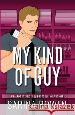 My Kind of Guy Sarina Bowen 9781954500754 Tuxbury Publishing LLC - książka
