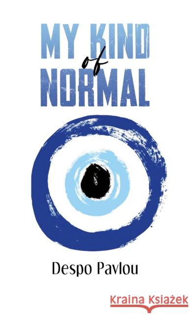 My Kind of Normal Despo Pavlou 9781398479531 Austin Macauley Publishers - książka