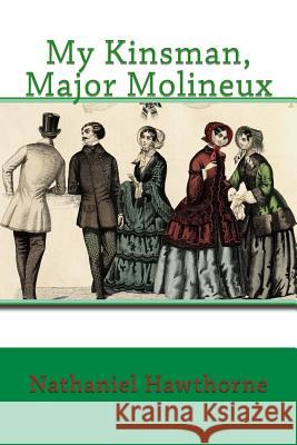 My Kinsman, Major Molineux Nathaniel Hawthorne 9781543281729 Createspace Independent Publishing Platform - książka