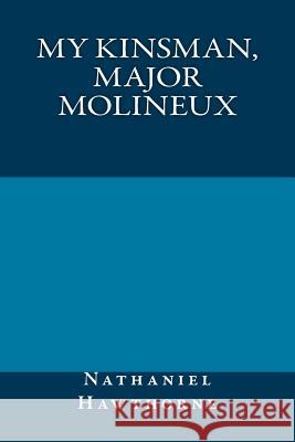 My Kinsman, Major Molineux Nathaniel Hawthorne 9781984909145 Createspace Independent Publishing Platform - książka