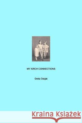My Kirch Connection Greta Daigle 9780464211105 Blurb - książka