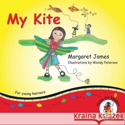 My Kite Margaret James, Wendy Paterson 9781922591814 Library for All - książka