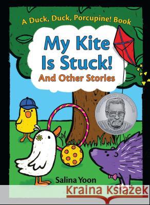 My Kite Is Stuck! and Other Stories Salina Yoon 9781619638877 Bloomsbury U.S.A. Children's Books - książka