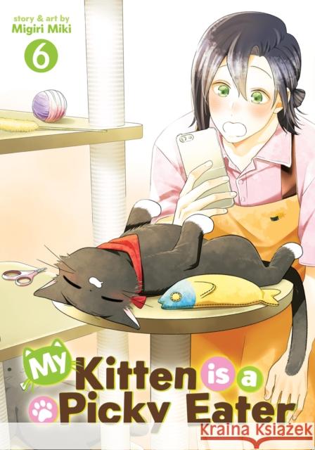 My Kitten is a Picky Eater Vol. 6 Migiri Miki 9798893736953 Seven Seas Entertainment, LLC - książka