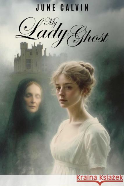 My Lady Ghost June Calvin 9781592116881 Histria Romance - książka