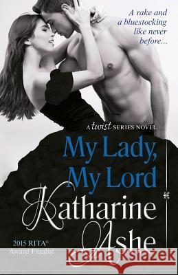 My Lady, My Lord Katharine Ashe 9780991641215 Billet-Doux Books - książka