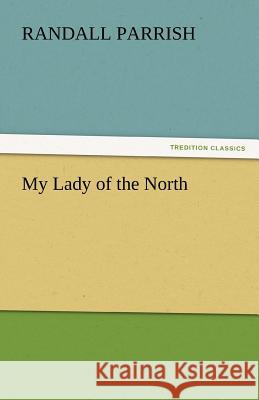 My Lady of the North  9783842464803 tredition GmbH - książka