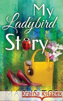 My Ladybird Story: The growing pains of a Transgender Orlic, Nada 9781517309633 Createspace - książka
