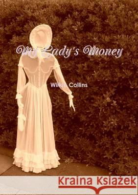 My Lady's Money Wilkie Collins   9781291555929 Lulu Press Inc - książka