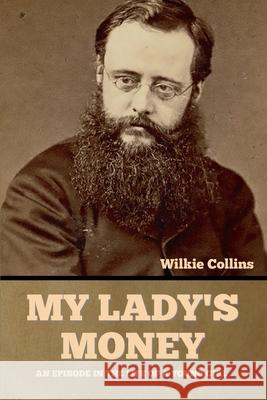 My Lady's Money Wilkie Collins 9781636375588 Bibliotech Press - książka