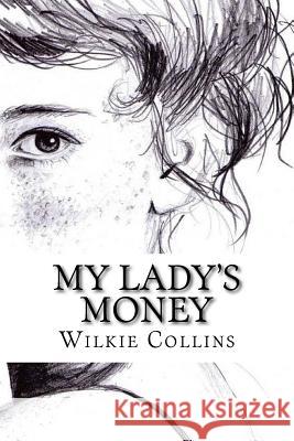 My Lady's Money Wilkie Collins 9781985637405 Createspace Independent Publishing Platform - książka