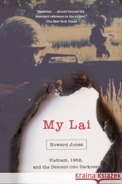 My Lai: Vietnam, 1968, and the Descent Into Darkness Howard Jones 9780190056704 Oxford University Press, USA - książka