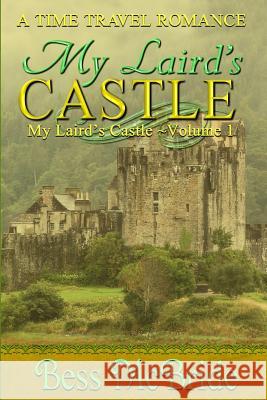 My Laird's Castle Bess McBride 9781518740510 Createspace - książka