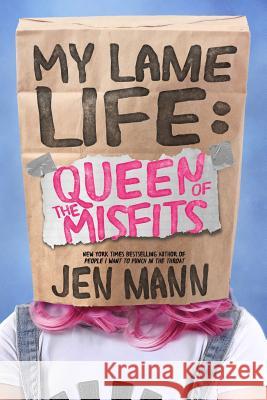 My Lame Life: Queen of the Misfits Jen Mann 9781944123024 Throat_punch Books - książka