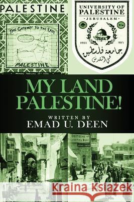 My Land Palestine! Imad N Saadeh   9781088067116 Imad N. Saadeh - książka