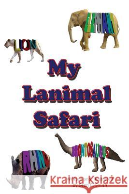 My Lanimal Safari Sean R. Smith 9781514747681 Createspace - książka