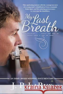 My Last Breath J. P. Larue 9781438930039 Authorhouse - książka