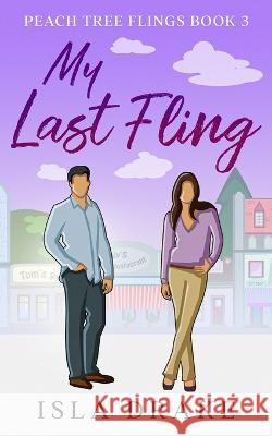 My Last Fling Isla Drake   9798851012969 Independently Published - książka
