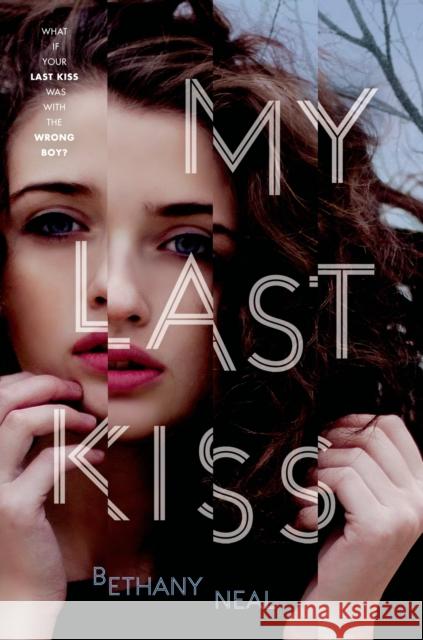 My Last Kiss Bethany Neal 9781250063007 Square Fish - książka