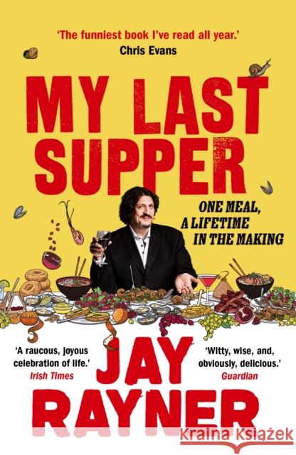 My Last Supper: One Meal, a Lifetime in the Making Jay Rayner 9781783351473 Guardian Faber Publishing - książka