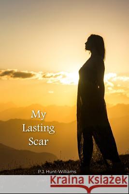 My Lasting Scar P. J. Hunt-Williams 9781644265147 Rosedog Books - książka