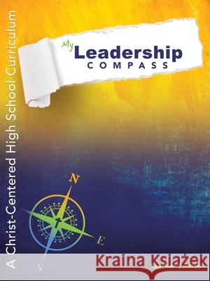 My Leadership Compass - Teacher Edition: A Christ-Centered High School Curriculum Caroline Barnes, Lise Price 9781632216359 Xulon Press - książka