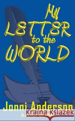 My Letter to the World Jonni Anderson 9781539313861 Createspace Independent Publishing Platform - książka