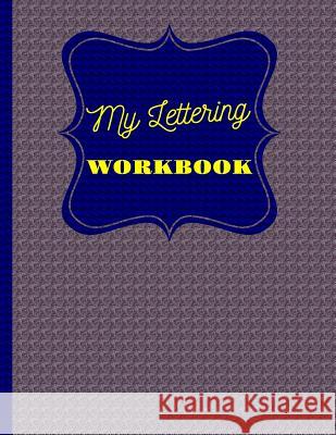 My Lettering Workbook Sam Diego 9781731508034 Independently Published - książka