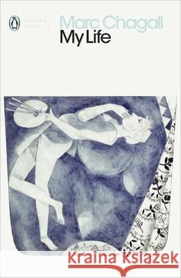 My Life Marc Chagall 9780241331415 Penguin Books Ltd - książka