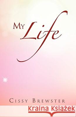 My Life Cissy Brewster 9781453504666 Xlibris - książka